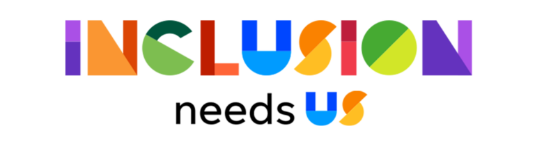 Inclusion needs us banner